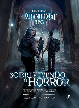 Ordem Paranormal RPG - Sobrevivendo Ao Horror