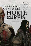 MORTE DOS REIS: CRONICAS SAXONICAS VOL. 6