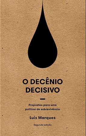 O Decênio Decisivo - Propostas Para Uma Política de Sobrevivência