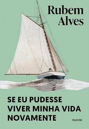 Se Eu Pudesse Viver Minha Vida Novamente