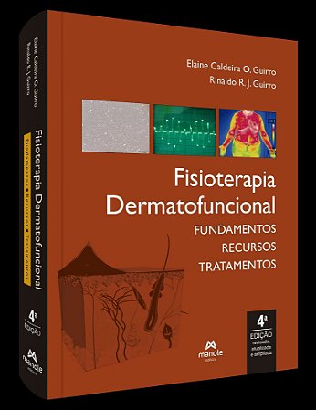 Fisioterapia Dermatofuncional - Fundamentos, Recursos e Tratamentos - 04Ed/23