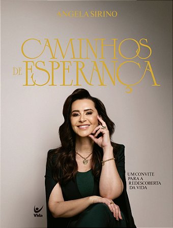 Caminhos de Esperança - Um Convite Para a Redescoberta da Vida