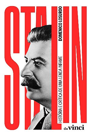 Stalin - História e Crítica de Uma Lenda Infame