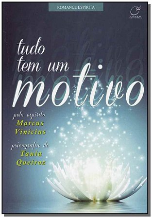 Tudo Tem Um Motivo