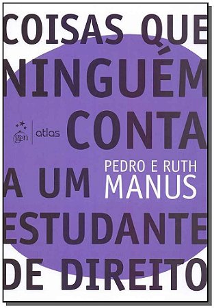 Coisas Que Ninguém Conta a um Estudante de Direito