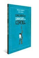 o Menino Do Dinheiro Em Cordel (2ª Ed.)