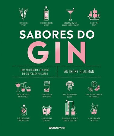 Sabores Do Gin - Uma Abordagem Ao Mundo Do Gin Focada No Sabor