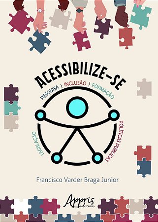 Acessibilize-Se - Pesquisa, Inclusão, Formação, Legislação, Políticas Públicas