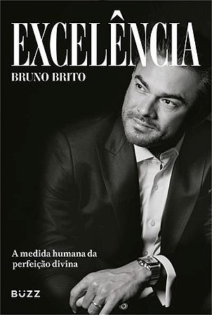 Excelência - A Medida Humana da Perfeição Divina