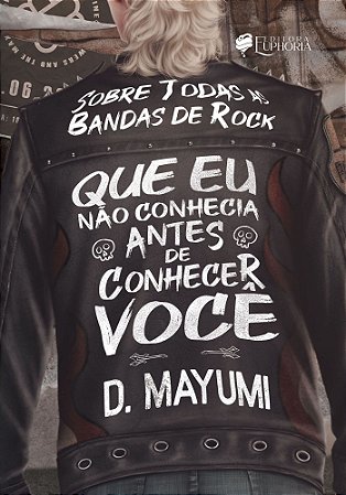 Sobre Todas as Bandas de Rock Que Eu Não Conhecia Antes de Conhecer Você