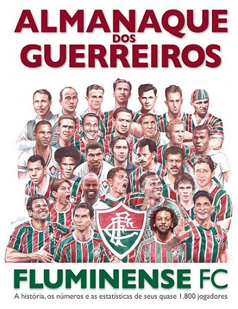 Almanaque Dos Guerreiros do Fluminense FC