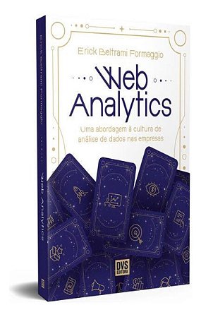 Web Analytics - Uma Abordagem à Cultura de Análise de Dados Nas Empresas