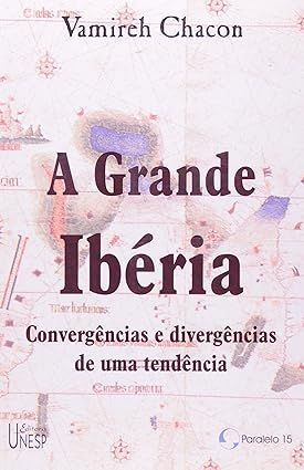 A Grande Ibéria: Convergências e divergências de uma tendência