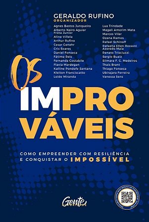 Os Improváveis - Como Empreender Com Resiliência E Conquistar O Impossível