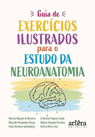 Guia De Exercícios Ilustrados Para O Estudo Da Neuroanatomia