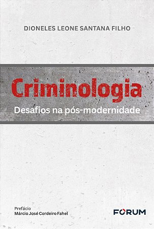 Criminologia - Desafios Na Pós-Modernidade
