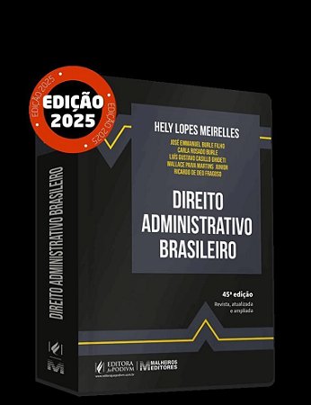Direito Administrativo Brasileiro - (45Ed/25)