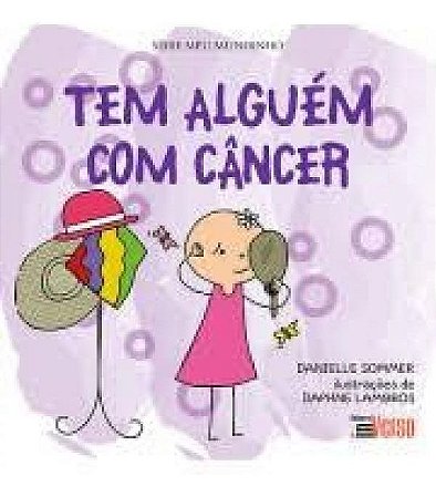 Tem Alguém Com Câncer
