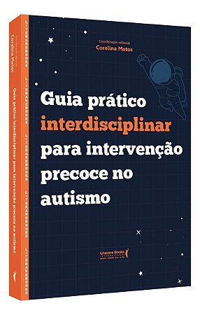 Guia Prático Interdisciplinar Para Intervenção Precoce no Autismo