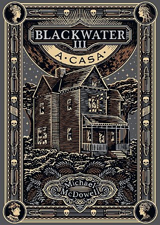 Blackwater III - A Casa