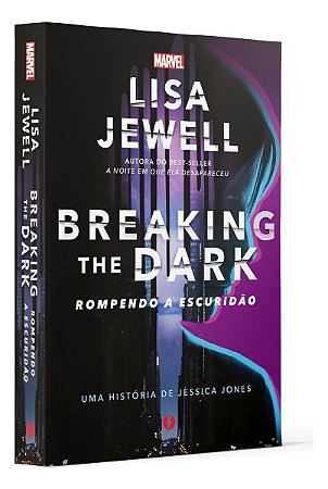 Breaking The Dark - Rompendo a Escuridão - Uma História de Jessica Jones