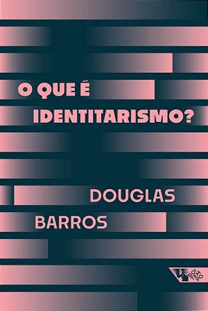O Que é Identitarismo?