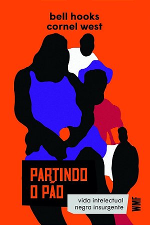 Partindo o Pão - Vida Intelectual Negra Insurgente
