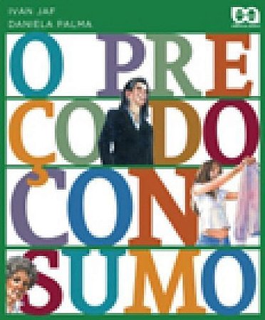 PREÇO DO CONSUMO, O