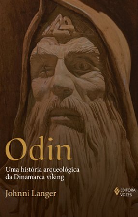 Odin - Uma História Arqueológica da Dinamarca Viking
