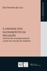 A Unidade Dos Sacramentos da Iniciação