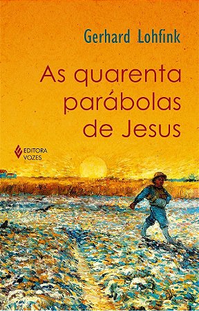 As Quarenta Parábolas de Jesus
