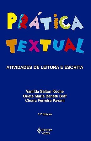 PRATICA TEXTUAL - ATIVIDADES PRATICAS DE LEITURA E ESCRITA
