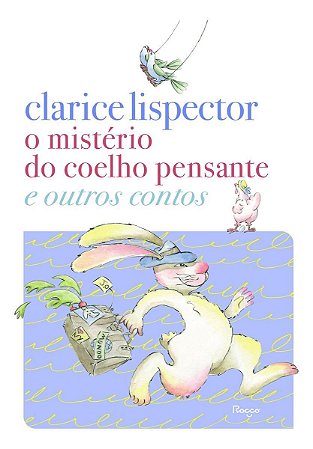 O Mistério do Coelho Pensante e Outros Contos