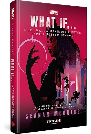 What If… E Se… Wanda Maximoff e Peter Parker Fossem Irmãos?