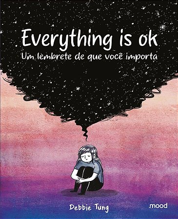 Everything Is Ok - Um Lembrete De Que Você Importa