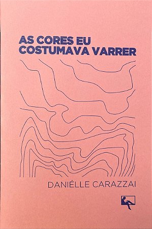 As Cores Eu Costumava Varrer