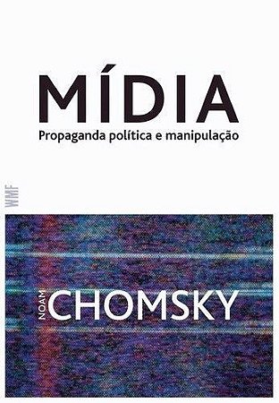 MIDIA: PROPAGANDA POLITICA E MANIPULACAO