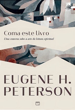 Coma Este Livro - Uma Conversa Sobre a Arte da Leitura Espiritual