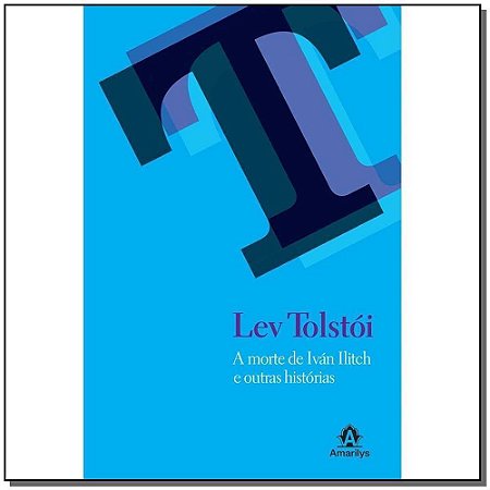 Morte De Ivan Ilitch e Outras Historias, A