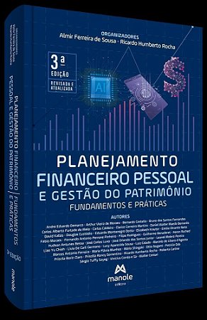 Planejamento Financeiro Pessoal e Gestão do Patrimônio - Fundamentos e Práticas