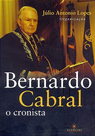 Bernardo Cabral, o Cronista