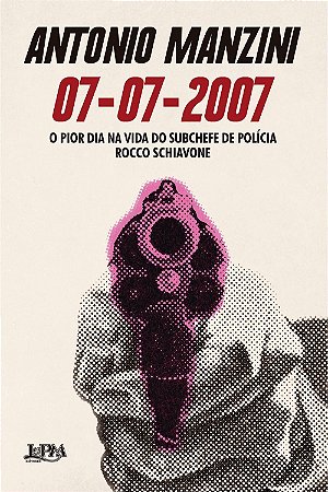 07-07-2007 - O Pior Dia na Vida do Subchefe de Polícia Rocco Schiavone