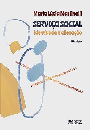 Serviço Social - Identidade e Alienação