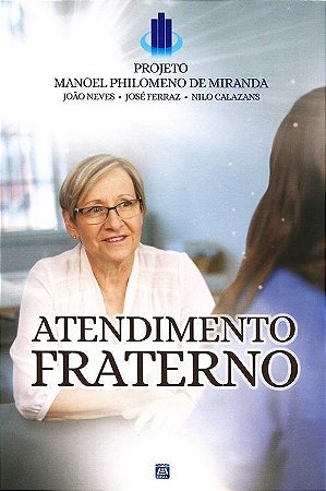 Atendimento Fraterno - Projeto Manoel Philomeno Miranda