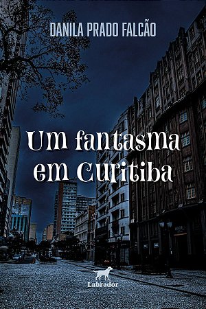 Um Fantasma Em Curitiba