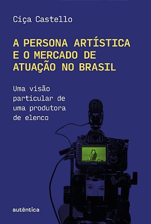 A Persona Artística e o Mercado de Atuação no Brasil