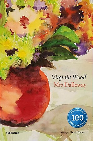Mrs Dalloway - Edição Comemorativa Dos 100 Anos - Edição Revisada