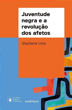 Juventude Negra e a Revolução Dos Afetos