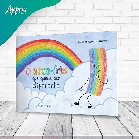 O Arco-Íris Que Queria Ser Diferente
