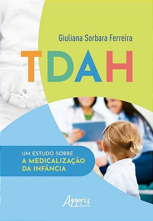 TAAH - Um Estudo Sobre a Medicalização da Infância